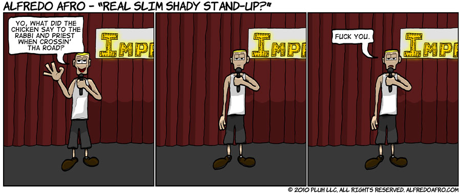 Real Slim Shady Stand-up?